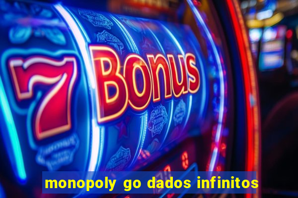 monopoly go dados infinitos