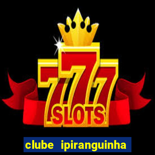 clube ipiranguinha porto alegre