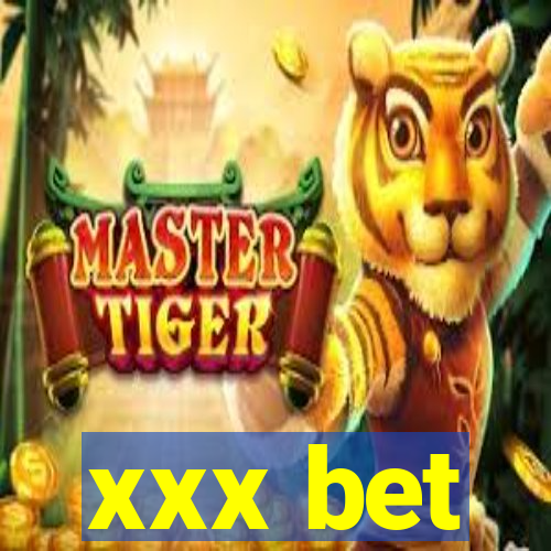 xxx bet