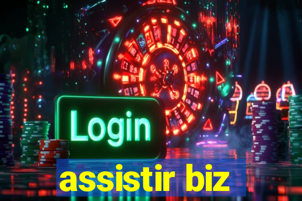 assistir biz