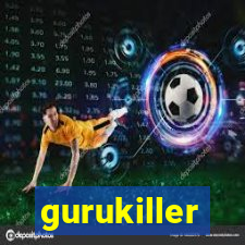 gurukiller