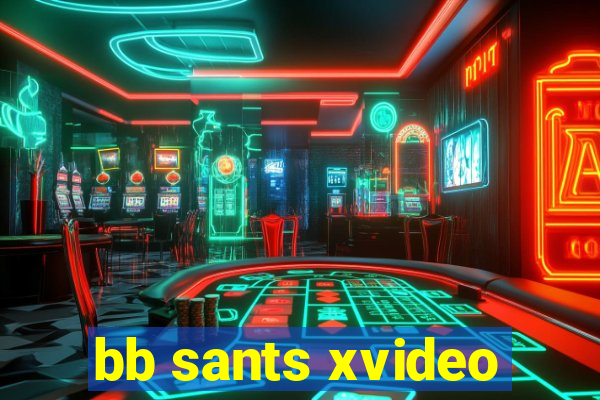 bb sants xvideo