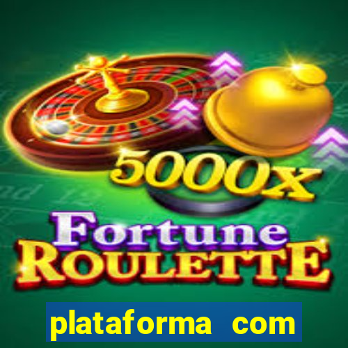 plataforma com bonus de cadastro fortune tiger