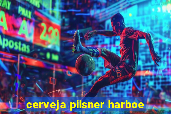 cerveja pilsner harboe