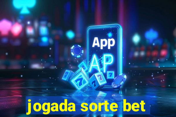 jogada sorte bet