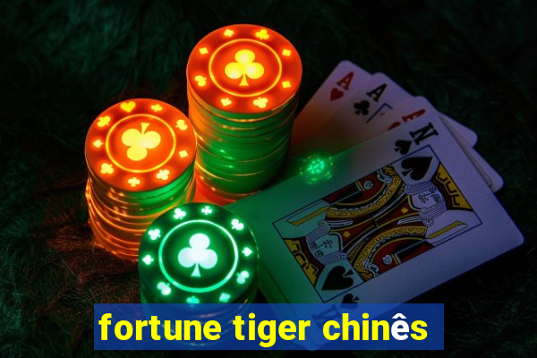 fortune tiger chinês