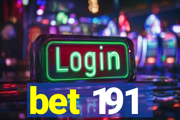 bet 191