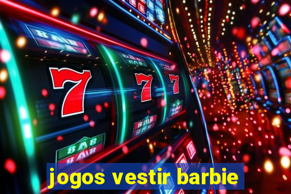 jogos vestir barbie