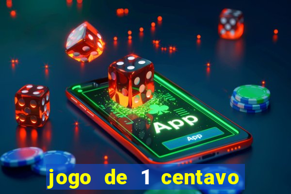 jogo de 1 centavo estrela bet