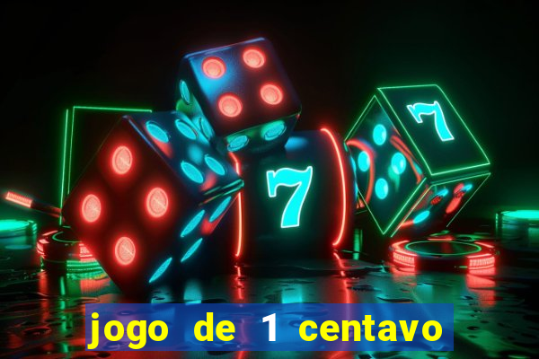 jogo de 1 centavo estrela bet