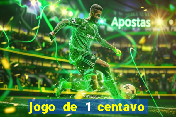 jogo de 1 centavo estrela bet