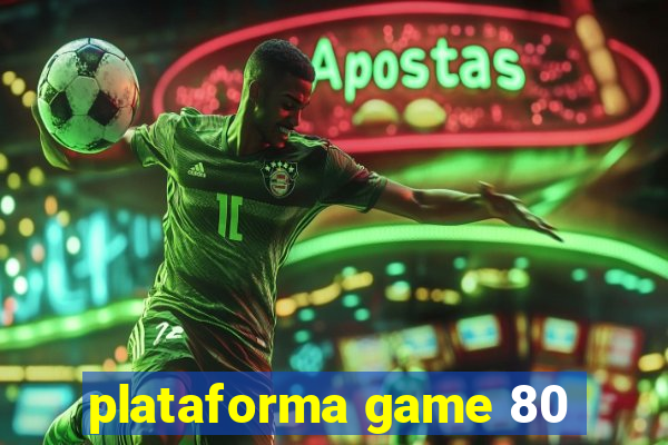 plataforma game 80