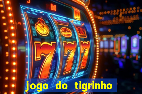 jogo do tigrinho da casa chinesa