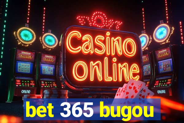 bet 365 bugou