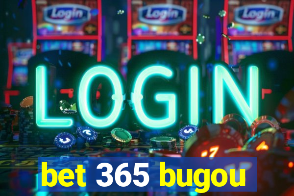 bet 365 bugou