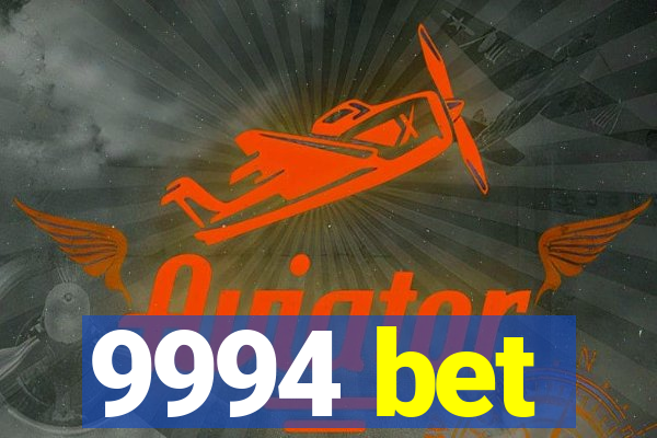 9994 bet