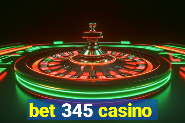 bet 345 casino