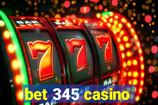 bet 345 casino