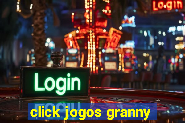 click jogos granny