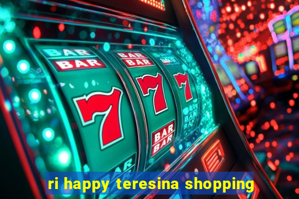 ri happy teresina shopping