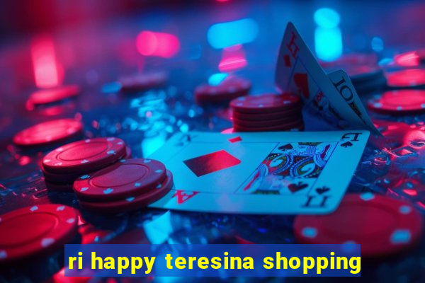 ri happy teresina shopping