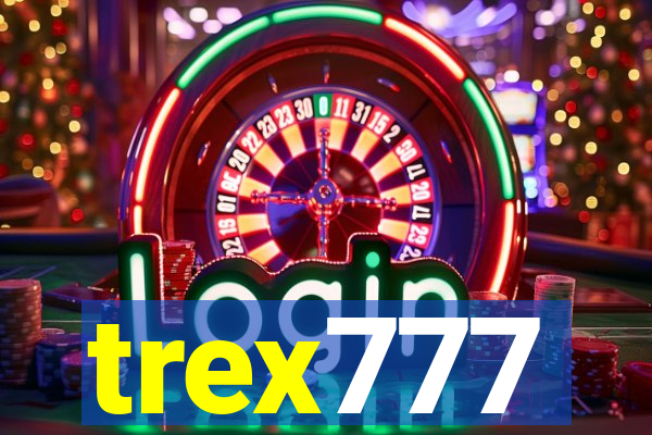 trex777