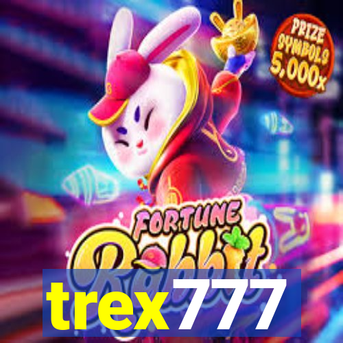 trex777