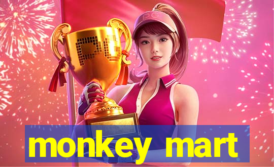 monkey mart