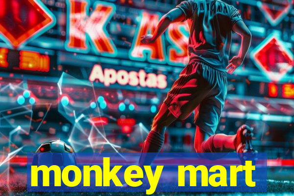 monkey mart