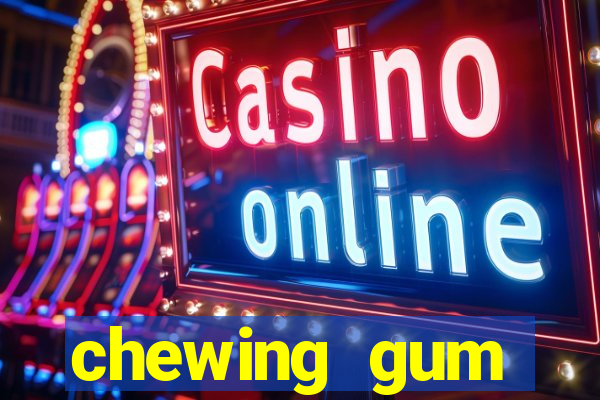 chewing gum assistir online