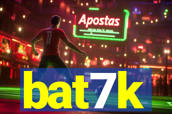 bat7k