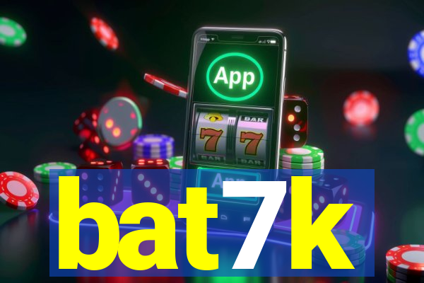 bat7k