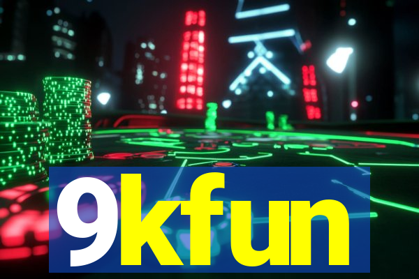 9kfun