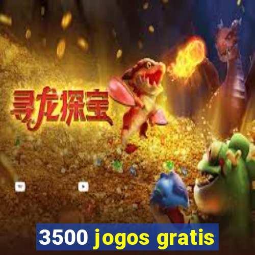 3500 jogos gratis