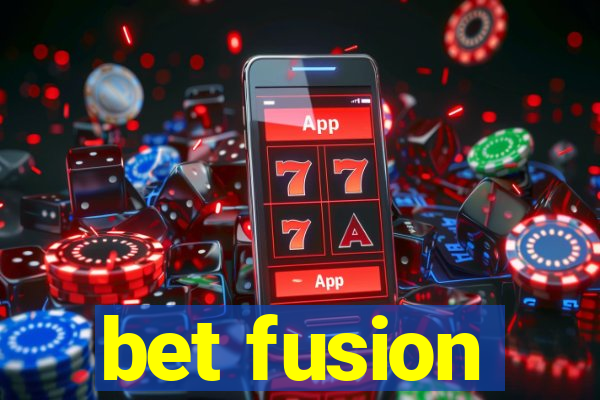 bet fusion