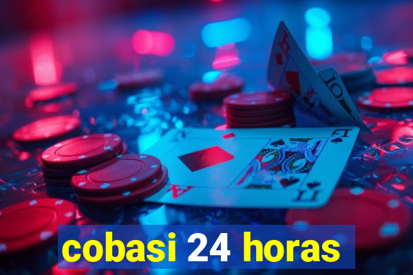 cobasi 24 horas