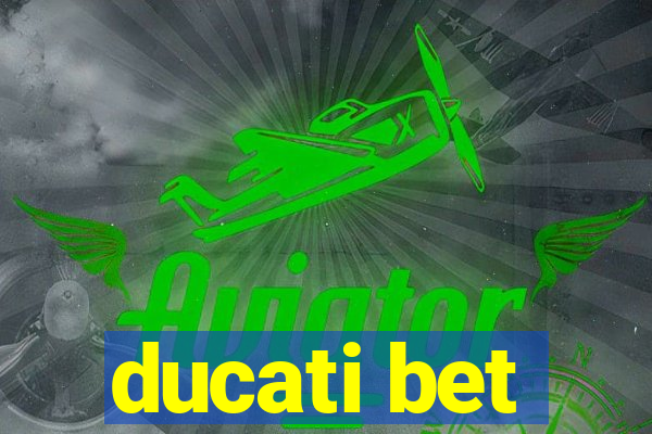 ducati bet