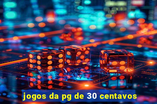 jogos da pg de 30 centavos