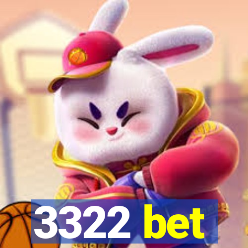 3322 bet