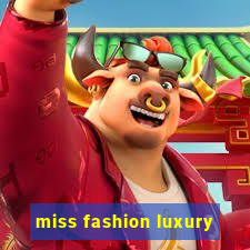 miss fashion luxury