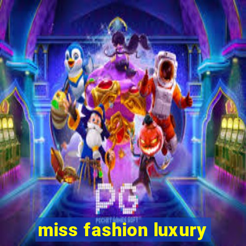 miss fashion luxury