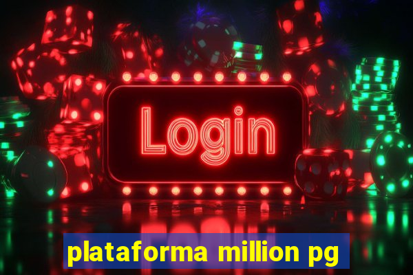 plataforma million pg