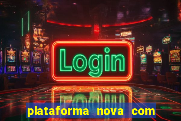 plataforma nova com b么nus de cadastro plataforma com bonus de cadastro facebook