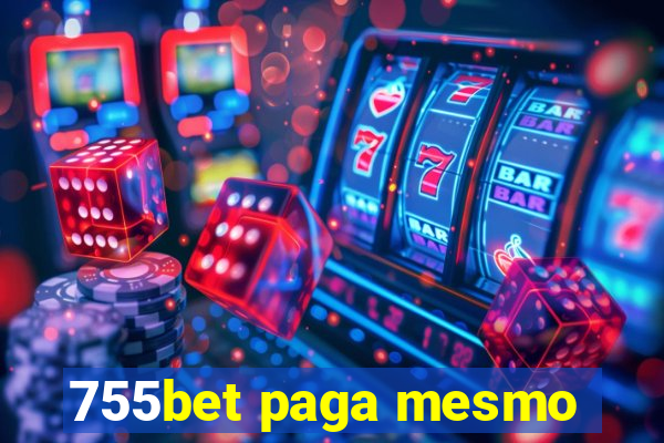 755bet paga mesmo