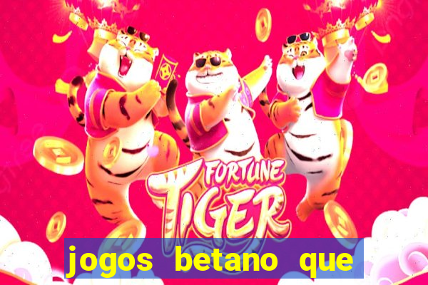 jogos betano que mais pagam