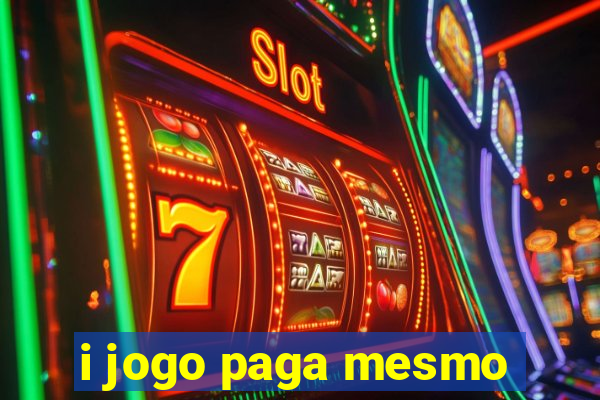 i jogo paga mesmo