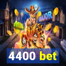 4400 bet