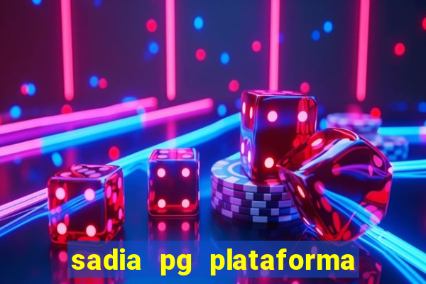 sadia pg plataforma de jogos