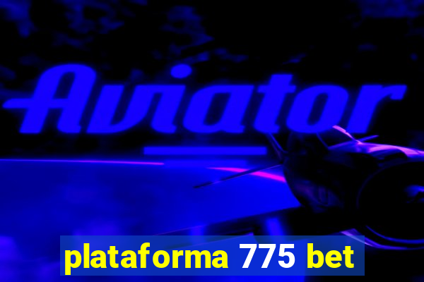 plataforma 775 bet