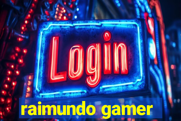 raimundo gamer